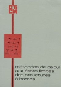 Méthodes de calcul aux états limites des structures à barres